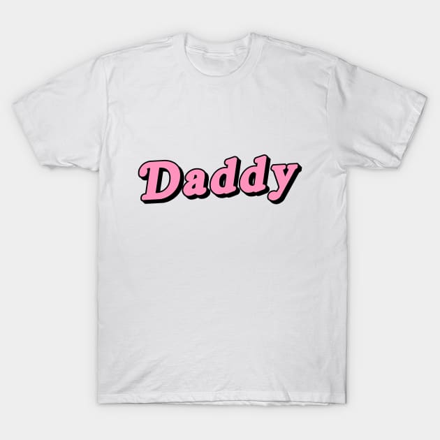 daddy T-Shirt by outsideingreen